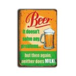 Metalen wandbord Beer it doesn't solve any problems..