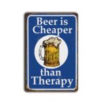 Metalen wandbord Beer is Cheaper than Therapy