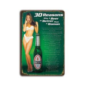 Metalen wandbord 30 reasons why a Beer is Better than a Woman